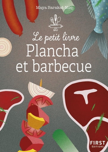 Le Petit livre - Plancha et barbecue - Maya Nuq-Barakat