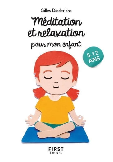 Le Petit livre de - Méditation et relaxation pour mon enfant, 2e éd - Gilles Diederichs