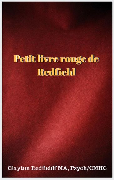 Petit livre rouge de Redfield - Clayton Redfield