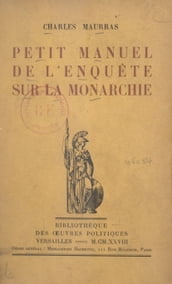 Petit manuel de l Enquête sur la monarchie