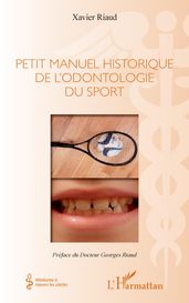 Petit manuel historique de l odontologie du sport
