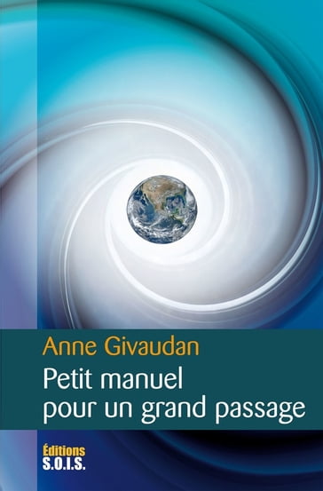 Petit manuel pour un grand passage - Anne Givaudan