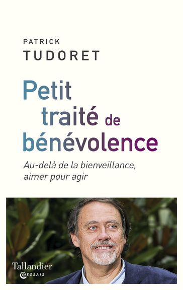 Petit traité de bénévolence - Patrick Tudoret