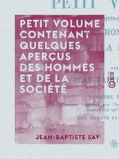 Petit volume contenant quelques aperçus des hommes et de la société