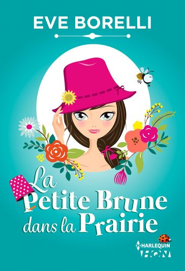 La Petite Brune dans la Prairie - Eve Borelli