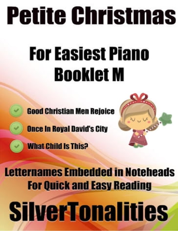 Petite Christmas Booklet M - For Beginner and Novice Pianists Good Christian Men Rejoice Once In Royal David's City What Child Is This? Letter Names Embedded In Noteheads for Quick and Easy Reading - Silver Tonalities