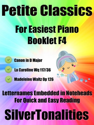 Petite Classics for Easiest Piano Booklet F4 - CPE BACH - Emile Waldtefeul - Johann Pachelbel - SilverTonalities