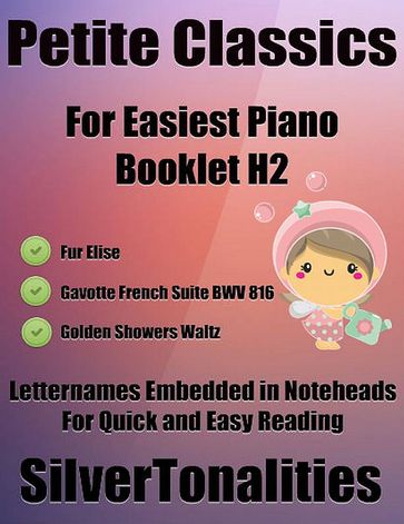 Petite Classics for Easiest Piano Booklet H2 - Emile Waldteufel - Johann Sebastian Bach - Ludwig van Beethoven - SilverTonalities