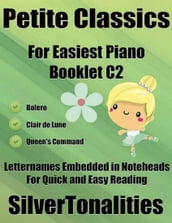 Petite Classics for Easiest Piano Booklet C2  Bolero Clair De Lune Queen