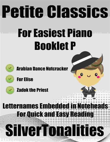 Petite Classics for Easiest Piano Booklet P - SilverTonalities