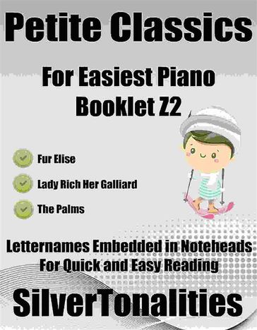 Petite Classics for Easiest Piano Booklet Z2 - SilverTonalities