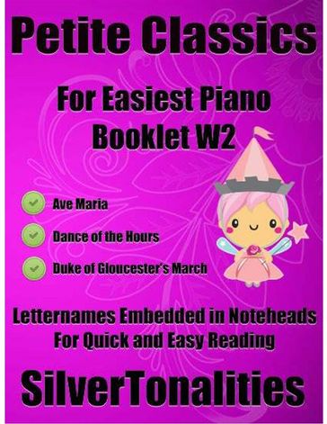 Petite Classics for Easiest Piano Booklet W2 - SilverTonalities