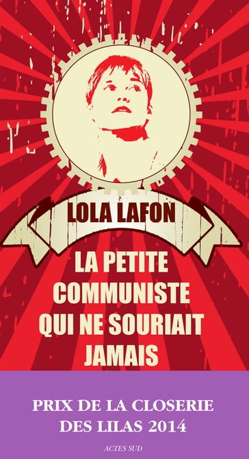 La Petite Communiste qui ne souriait jamais - Lola Lafon