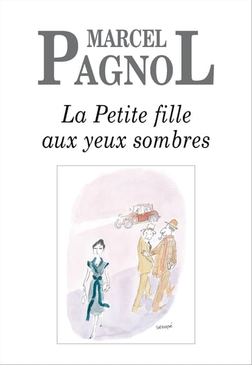 La Petite Fille aux yeux sombres - Marcel Pagnol