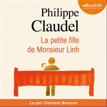 La Petite Fille de Monsieur Linh - Claudel Philippe
