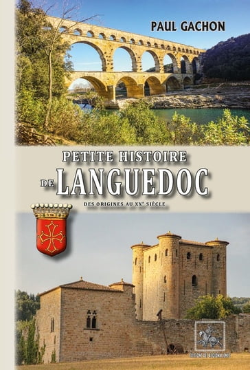 Petite Histoire de Languedoc (des origines au XXe siècle) - Paul Gachon