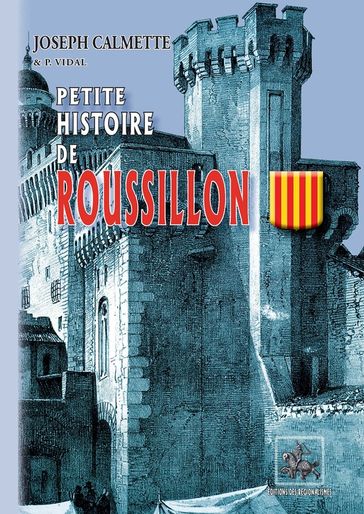 Petite Histoire de Roussillon - Joseph Calmette