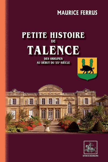 Petite Histoire de Talence - Maurice Ferrus