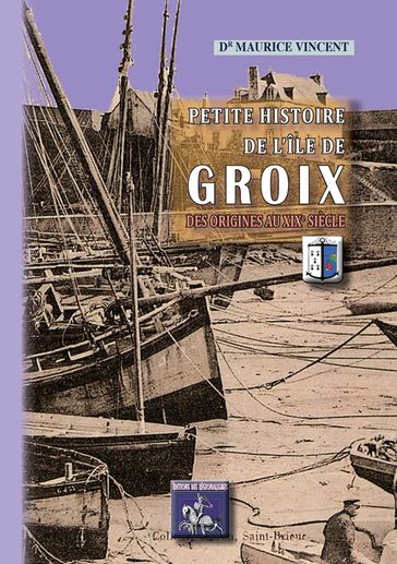 Petite Histoire de l'île de Groix - Maurice Vincent