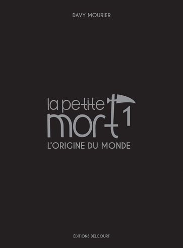 La Petite Mort - Edition Luxe T01 - Davy Mourier