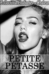 Petite Pétasse !: (Nouvelle Érotique, Bad Boy, Domination, Fantasme)