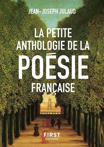 La Petite anthologie de la poésie française - Jean-Joseph JULAUD