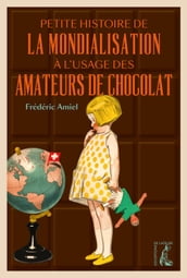 Petite histoire de la mondialisation à l usage des amateurs de chocolat