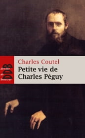 Petite vie de Charles Péguy