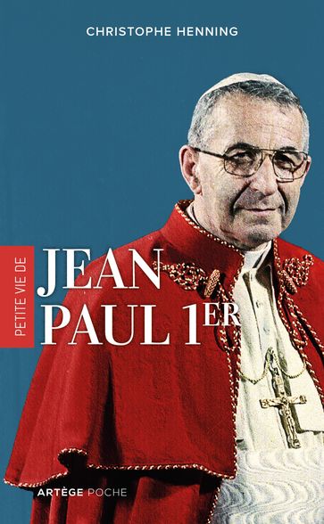 Petite vie de Jean-Paul Ier - Christophe Henning