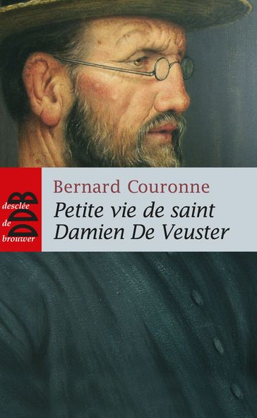 Petite vie de saint Damien De Veuster - Bernard Couronne