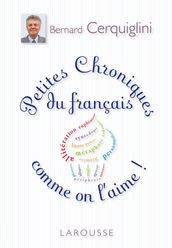 Petites Chroniques du français comme on l aime