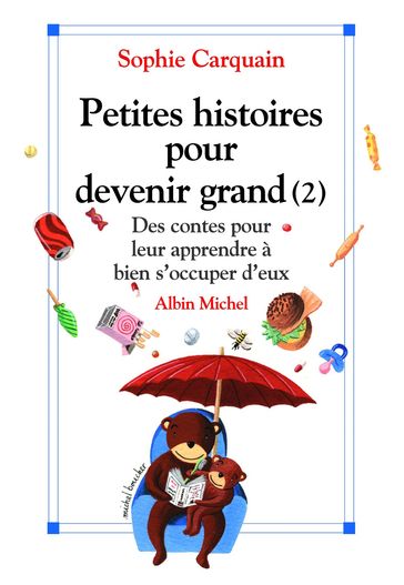 Petites histoires pour devenir grand - tome 2 - Sophie Carquain