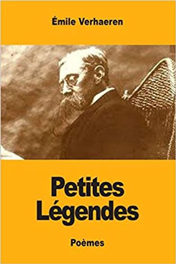 Petites légendes - Émile Verhaeren