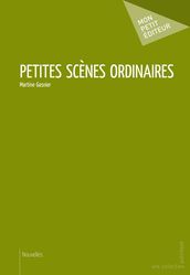 Petites scènes ordinaires