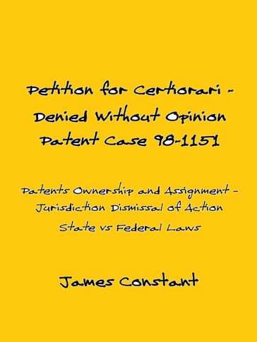 Petition for Certiorari Denied Without Opinion: Patent Case 98-1151 - James Constant