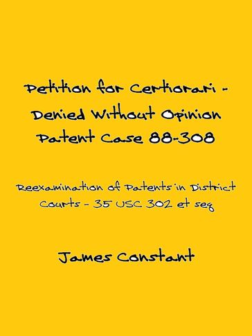 Petition for Certiorari Denied Without Opinion: Patent Case 88-308 - James Constant