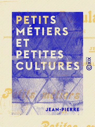 Petits Métiers et Petites Cultures - Jean-Pierre