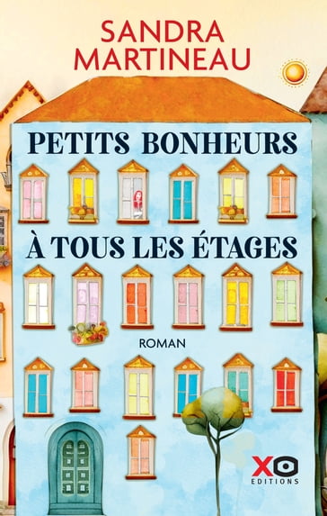 Petits bonheurs à tous les étages - Sandra Martineau