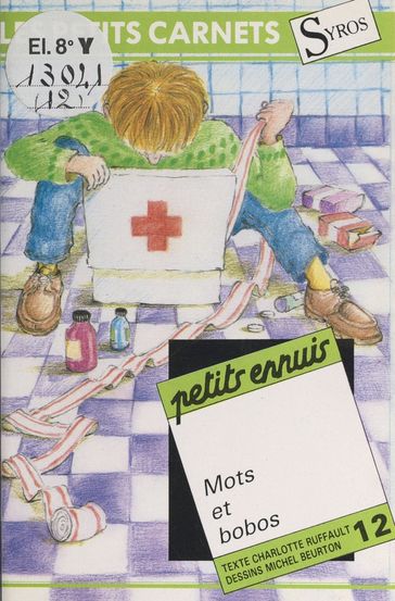 Petits ennuis, mots et bobos - Charlotte Ruffault