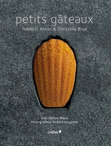 Petits gâteaux - Chihiro Masui - Christelle Brua - Frédéric Anton