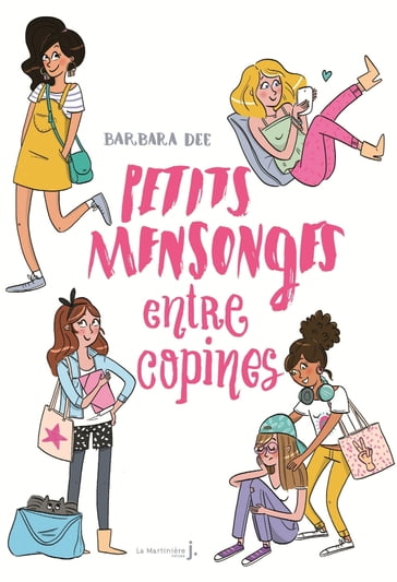 Petits mensonges entre copines - Barbara Dee