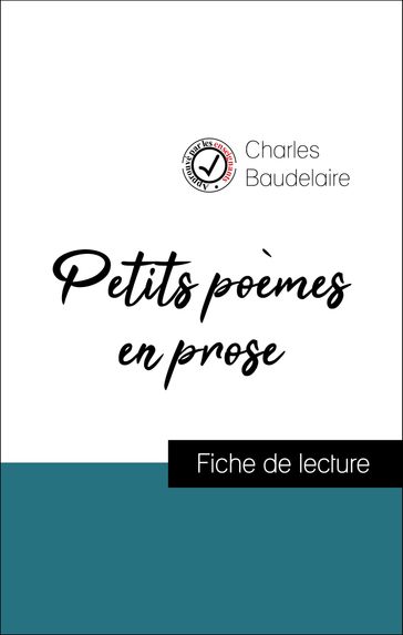 Petits poèmes en prose de Baudelaire (Fiche de lecture de référence) - Baudelaire Charles