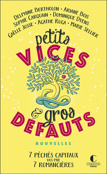 Petits vices et gros défauts - Agathe Ruga - Ariane Bois - Delphine Bertholon - Dominique Dyens - Gaelle Josse - Marie Sellier - Sophie Carquain