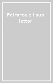 Petrarca e i suoi lettori