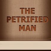 Petrified Man, The