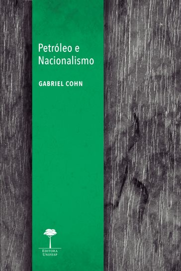 Petróleo e nacionalismo - Gabriel Cohn