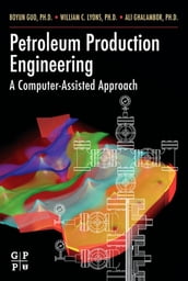 Petroleum Production Engineering, A Computer-Assisted Approach