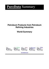 Petroleum Products from Petroleum Refining Industries World Summary