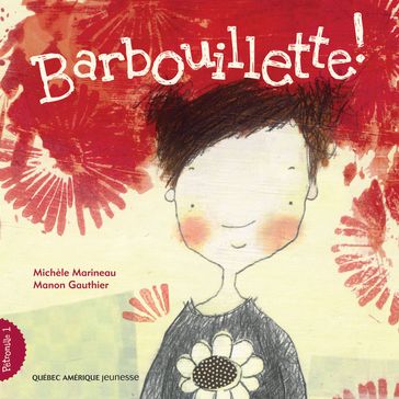 Pétronille 1 - Barbouillette! - Michèle Marineau