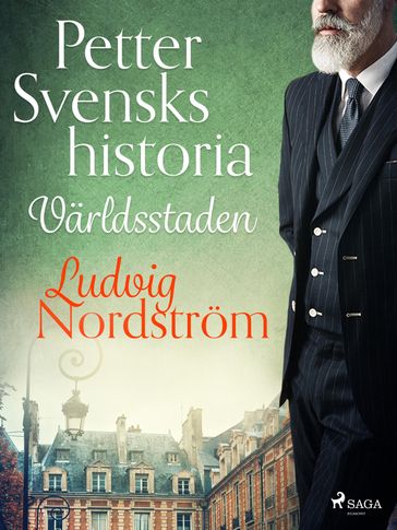 Petter Svensks historia: Världsstaden - Ludvig Nordstrom